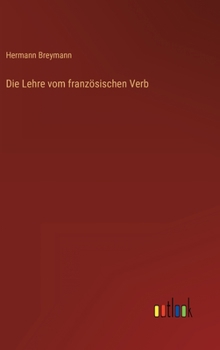 Hardcover Die Lehre vom französischen Verb [German] Book