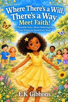 Where there's a will, There's a way: Faith