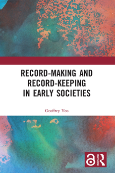 Hardcover Record-Making and Record-Keeping in Early Societies Book