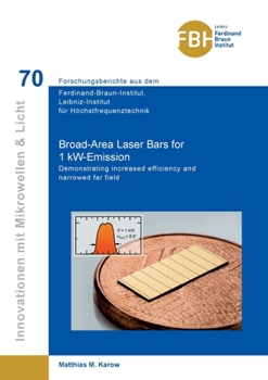 Paperback Broad-Area Laser Bars for 1 kW-Emission: Demonstrating increased efficiency and narrowed far field Book