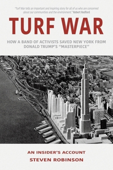 Paperback Turf War: How a Band of Activists Saved New York from Donald Trump's "Masterpiece" Book