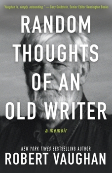 Random Thoughts of an Old Writer: A Memoir