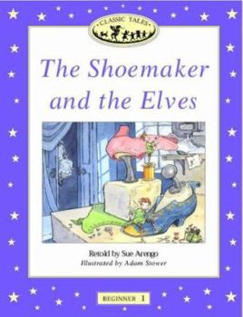 Paperback Classic Tales: The Shoemaker and the Elves: Beginner 1, 100-Word Vocabulary Book