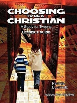 Paperback Choosing to Be a Christian: A Study for Tweens Book