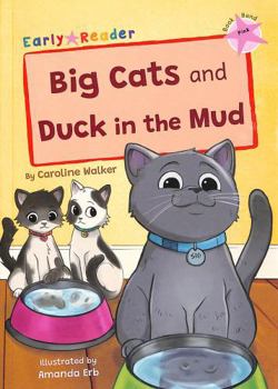 Paperback Big Cats and Duck in the Mud Book