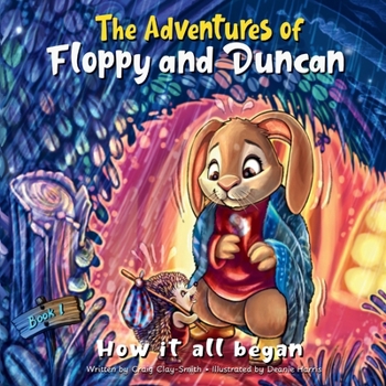 Paperback The Adventures of Floppy and Duncan: How It All Began Book