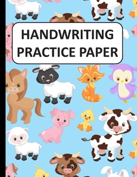 Handwriting Practice Paper: Handwriting Paper For Kids: ABC First writing  Blank Dotted Lined Sheets Notebook for K-3 Students ,120 pages, 8.5x11 Farm Animals and Unicorn Pattern