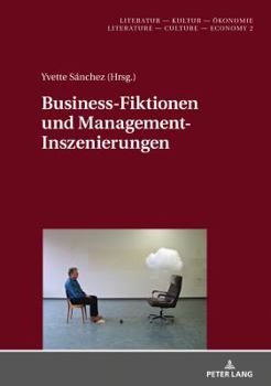 Hardcover Business-Fiktionen Und Management-Inszenierungen [German] Book