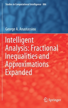 Hardcover Intelligent Analysis: Fractional Inequalities and Approximations Expanded Book