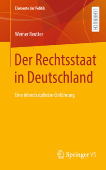 Paperback Der Rechtsstaat in Deutschland: Eine Interdisziplinäre Einführung [German] Book