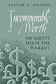 Hardcover Incomparable Worth: Pay Equity Meets the Market Book