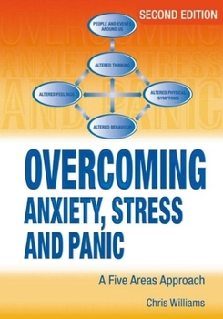 Paperback Overcoming Stress, Worry, Panic and Phobias A Five Areas Approach Book