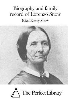 Paperback Biography and family record of Lorenzo Snow Book