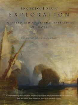 Hardcover Encyclopedia of Exploration, Volume 5: Invented and Apocryphal Narratives of Travel Book