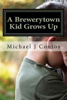 Paperback A Brewerytown Kid Grows Up Book