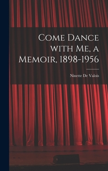 Hardcover Come Dance With Me, a Memoir, 1898-1956 Book