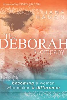 Paperback The Deborah Company: Becoming a Woman Who Makes a Difference Book