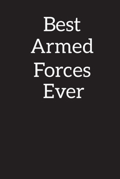 Best Armed Forces Technical Officer Ever: Blank Lined Notebook ,Composition Book, Diary, Journal, Doodling, Sketching, Notes, Gift for Birthday , Halloween , Christmas , Mother's Day, Father's Day