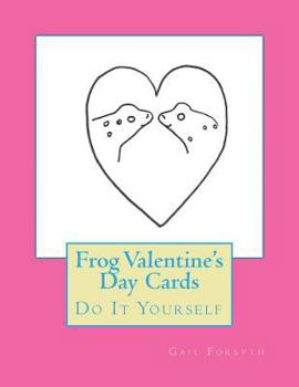 Paperback Frog Valentine's Day Cards: Do It Yourself Book