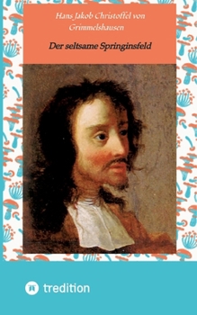 Paperback Der seltsame Springinsfeld: Der seltsame Springinsfeld [German] Book