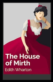 Paperback The House of Mirth Illustrated Book