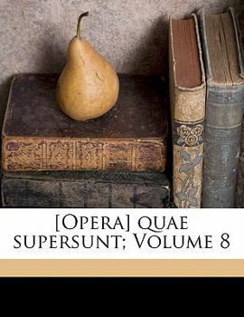 Paperback [Opera] Quae Supersunt; Volume 8 [Greek, Ancient (To 1453)] Book