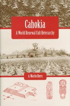 Hardcover Cahokia: A World Renewal Cult Heterarchy Book