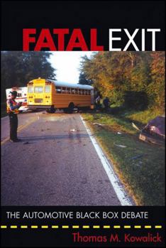 Hardcover Fatal Exit: The Automotive Black Box Debate Book
