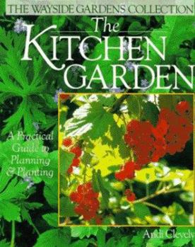 Hardcover The Kitchen Garden: A Practical Guide to Planning & Planting Book