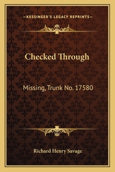 Paperback Checked Through: Missing, Trunk No. 17580: A Story Of New York City Life Book