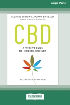 Paperback CBD: A Patient's Guide to Medicinal Cannabis--Healing without the High [Standard Large Print 16 Pt Edition] Book