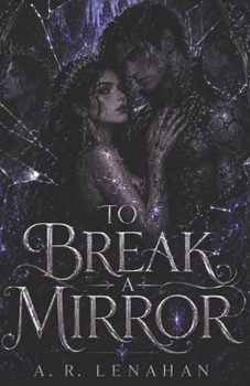 Paperback To Break a Mirror: A Dark Shadow Prince Corrupted Bond Romance Book