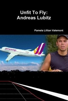 Paperback Unfit To Fly: Andreas Lubitz Book