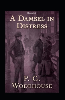 Paperback A Damsel in Distress (Illustrated) Book