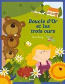 Paperback BOUCLE D'OR ET LES TROIS OURS [French] Book