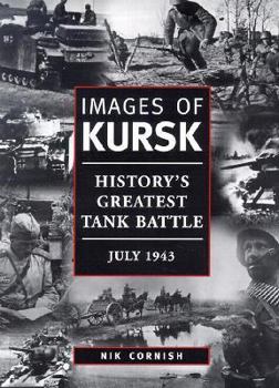 Paperback Images of Kursk: History's Greatest Tank Battle, July 1943 Book
