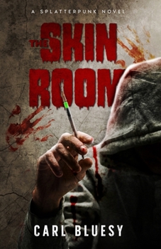 Paperback The Skin Room: A Splatterpunk Novel Book