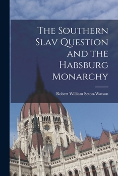 Paperback The Southern Slav Question and the Habsburg Monarchy Book
