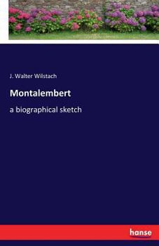 Paperback Montalembert: a biographical sketch Book