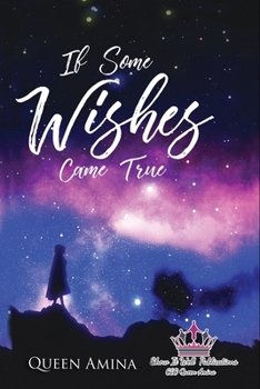 Paperback If Some WISHES Came True: A lesson learned Book