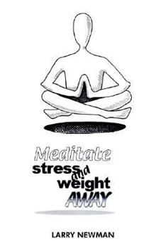 Paperback Meditate Stress and Weight Away Book