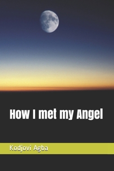 Paperback How I met my Angel Book