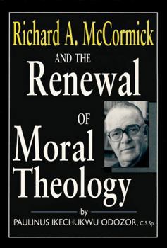 Hardcover Richard a McCormick Renewal of Moral: Theology Book