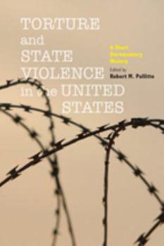 Paperback Torture and State Violence in the United States: A Short Documentary History Book