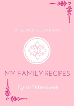 Paperback My Family Recipes: A Family Recipe Keepsake Journal Book