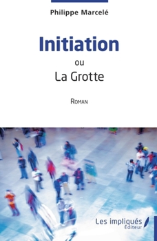 Paperback Initiation: ou La Grotte [French] Book