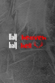 Half Heaven Half Hell: Notebook Journal Composition Blank Lined Diary Notepad 120 Pages Paperback Grey Texture Hell