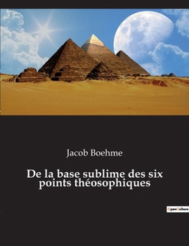 Paperback De la base sublime des six points théosophiques [French] Book