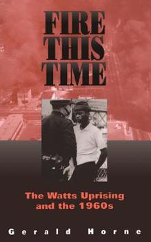 Paperback Fire This Time: The Watts Uprising and the 1960s Book