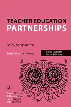 Paperback Teacher Education Partnerships: Policy and Practice Book